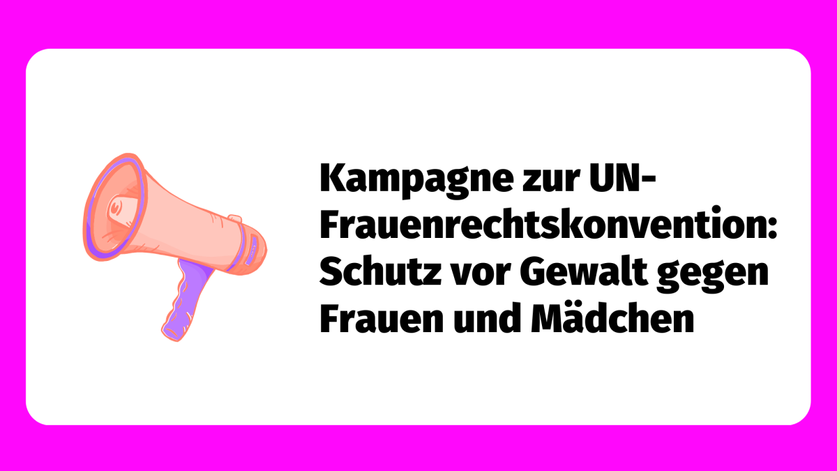 Kampagne Schutz vor Gewalt gegen Frauen und Mädchen