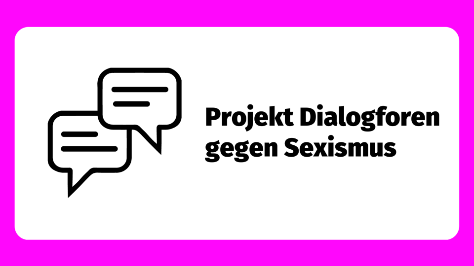 Teaserbild: Projekt Dialogforen gegen Sexismus