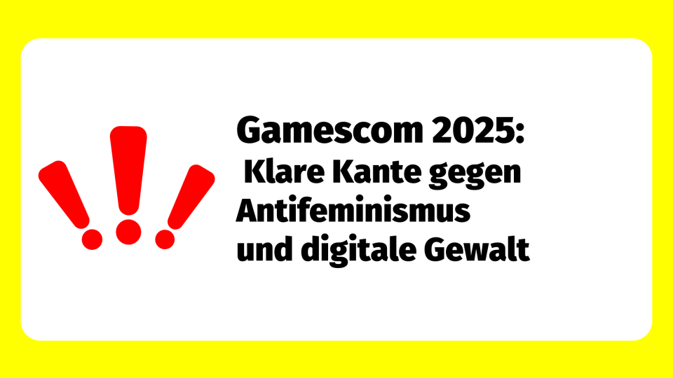Gamescom 2025: Klare Kante gegen Antifeminismus