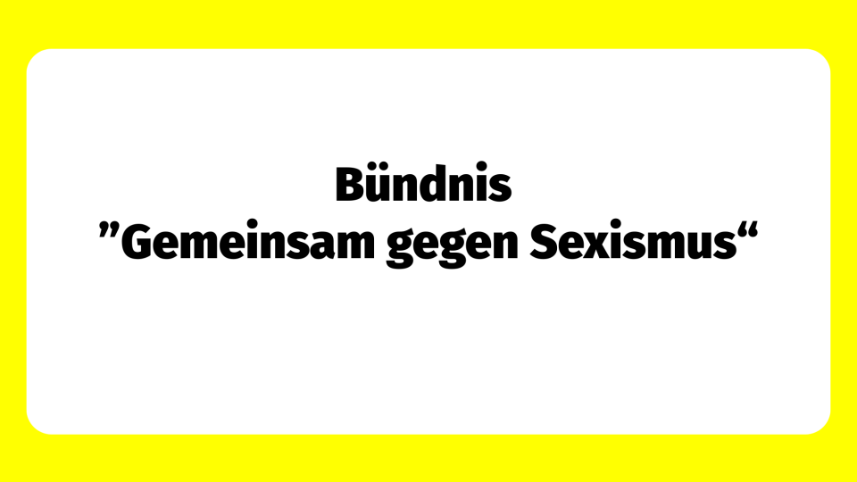 Bündnis ”Gemeinsam gegen Sexismus“