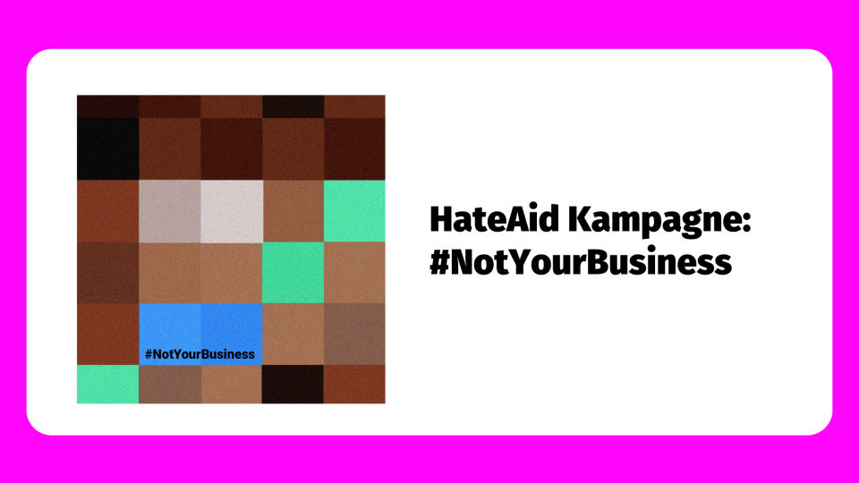 Hate Aid Kampagne #NotYourBusiness
