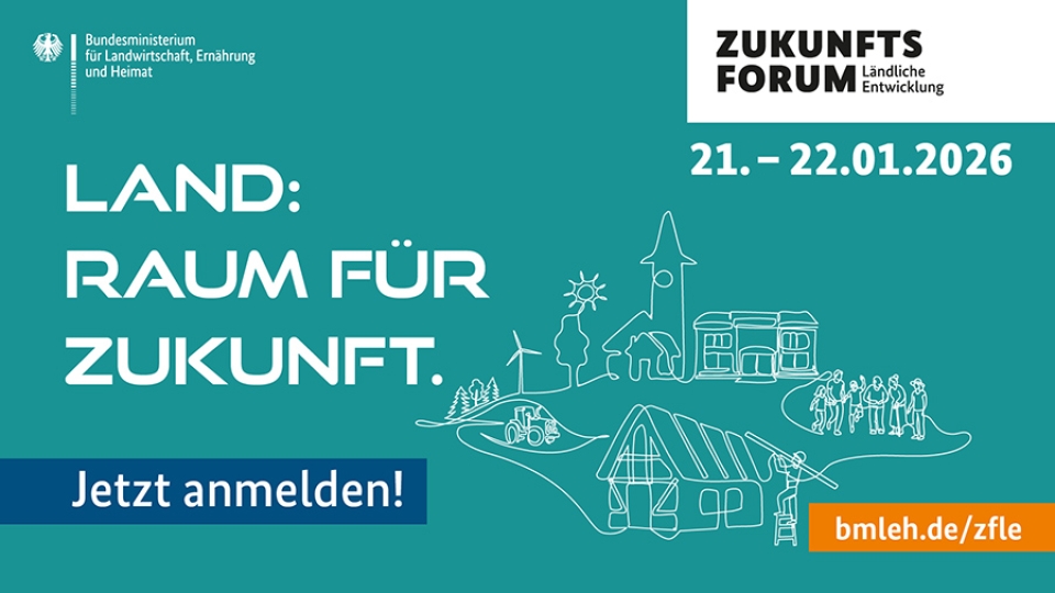 Land: Raum für Zukunft. Jetzt anmelden. 